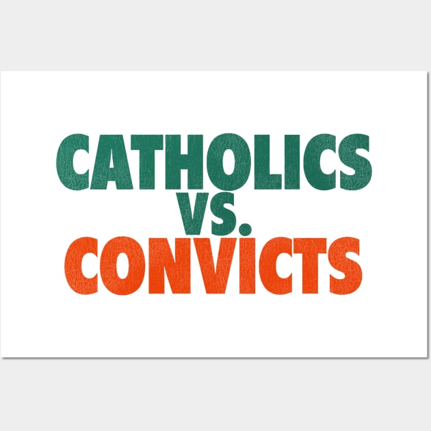 Catholics Vs. Convicts Retro 1988 Football Game Wall Art by darklordpug